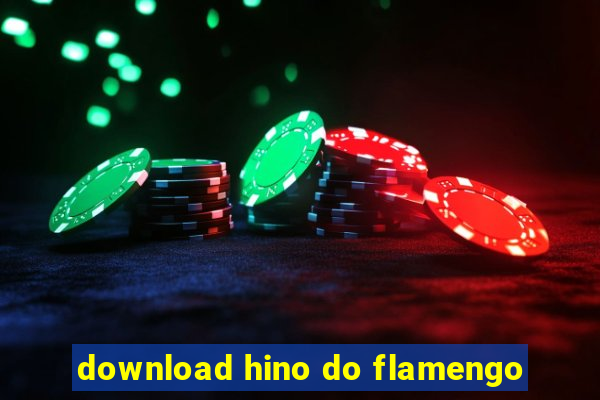 download hino do flamengo